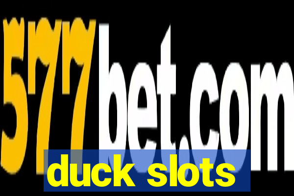 duck slots