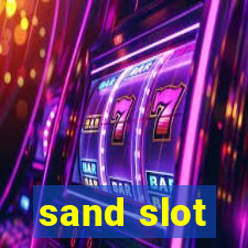 sand slot