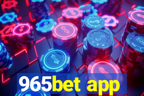 965bet app