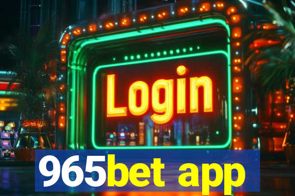 965bet app