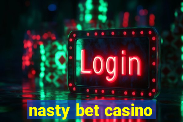 nasty bet casino