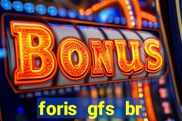 foris gfs br instituicao de pagamento ltda