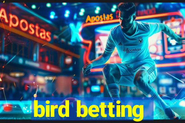 bird betting