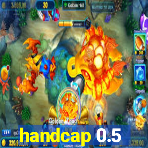 handcap 0.5