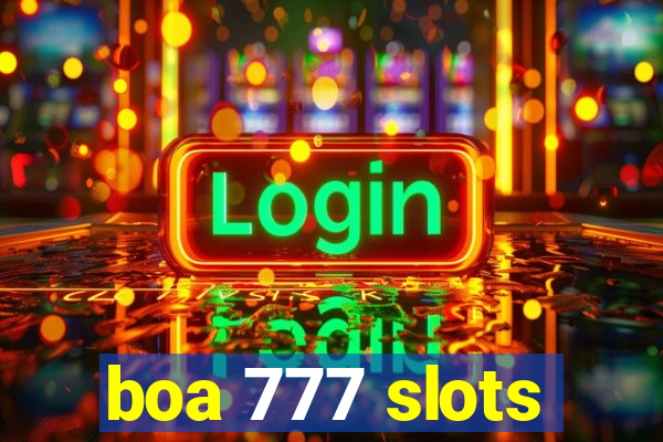 boa 777 slots