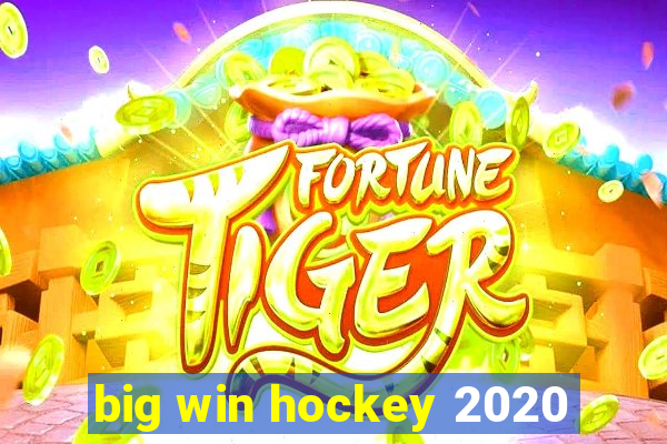 big win hockey 2020