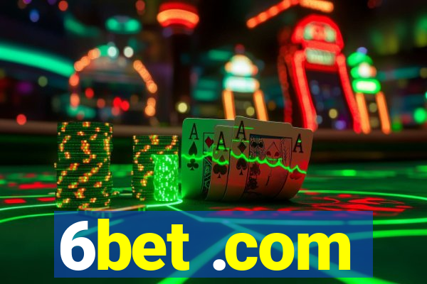 6bet .com