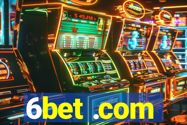 6bet .com