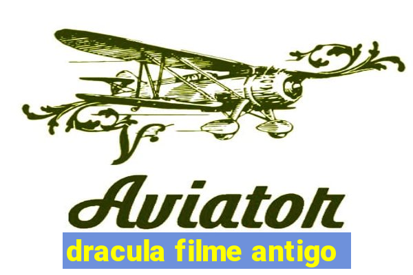 dracula filme antigo