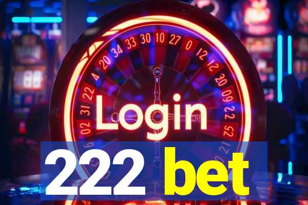 222 bet