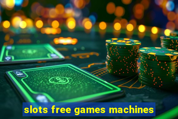 slots free games machines