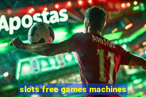 slots free games machines