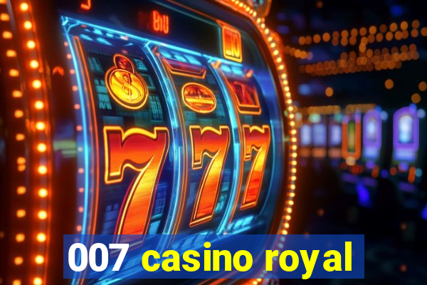 007 casino royal