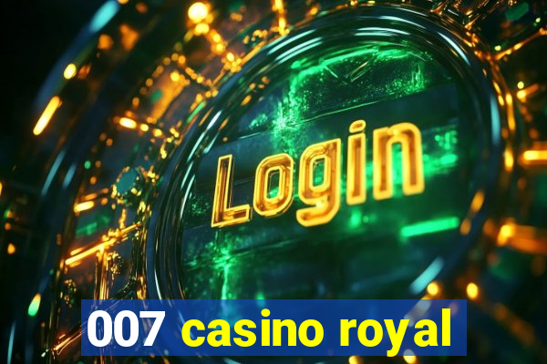 007 casino royal