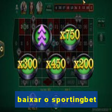 baixar o sportingbet