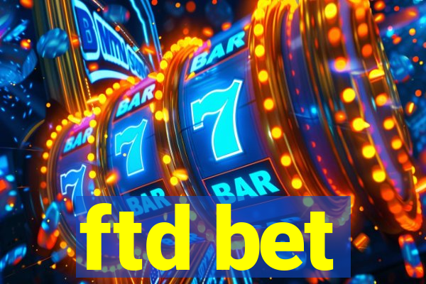 ftd bet