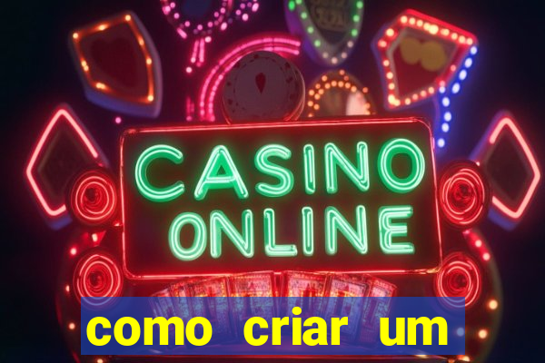 como criar um cassino online