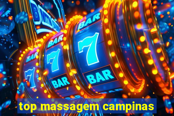 top massagem campinas