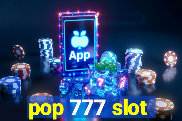 pop 777 slot