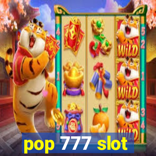 pop 777 slot