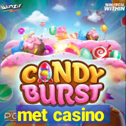 met casino