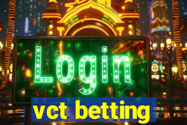 vct betting