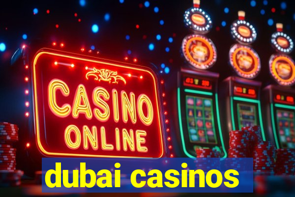 dubai casinos