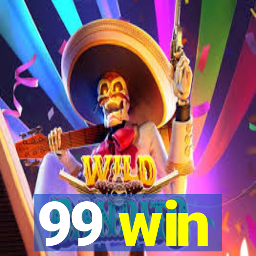 99 win