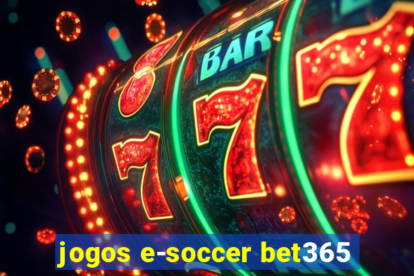 jogos e-soccer bet365