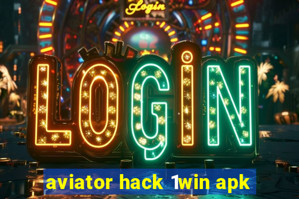 aviator hack 1win apk