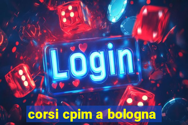 corsi cpim a bologna