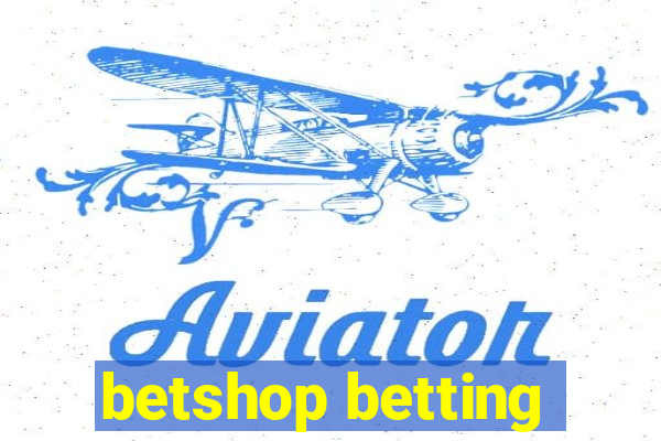 betshop betting