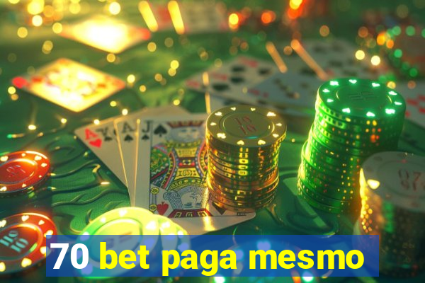 70 bet paga mesmo