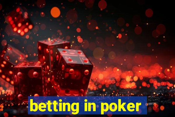 betting in poker