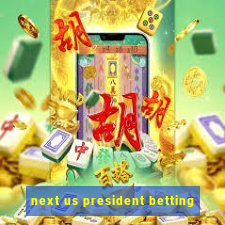 next us president betting