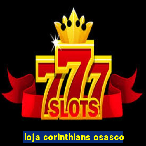 loja corinthians osasco