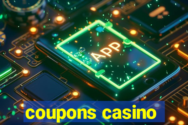 coupons casino