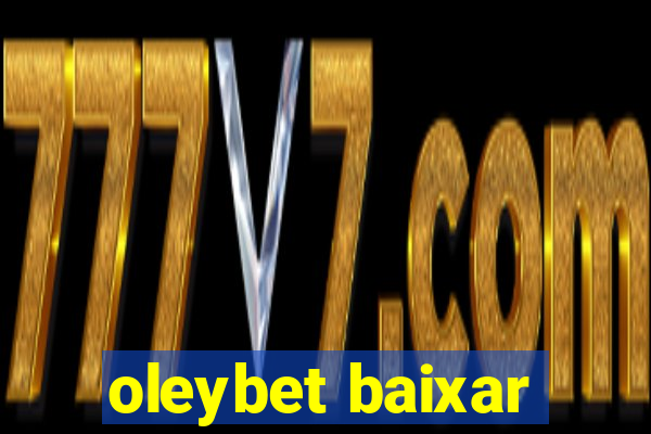 oleybet baixar