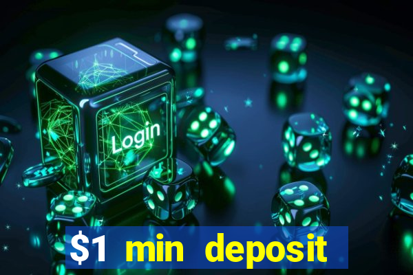 $1 min deposit casino canada