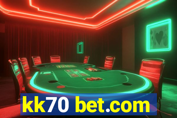 kk70 bet.com