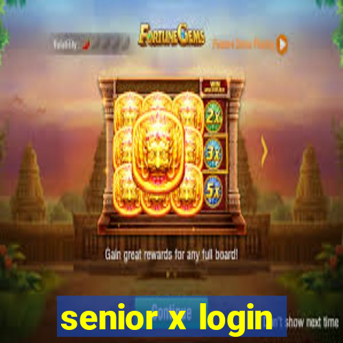 senior x login