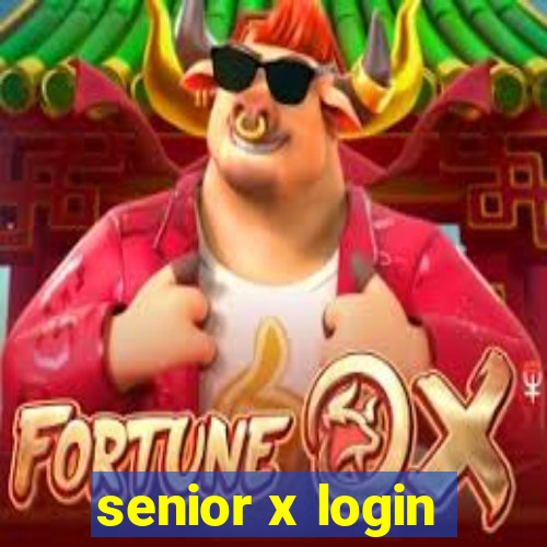 senior x login