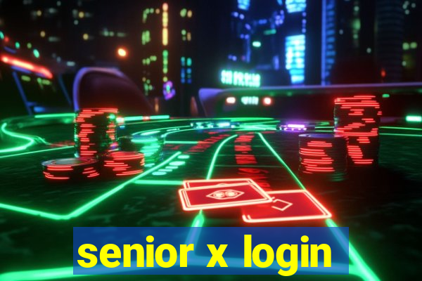 senior x login