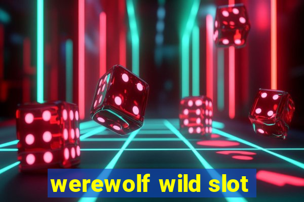 werewolf wild slot