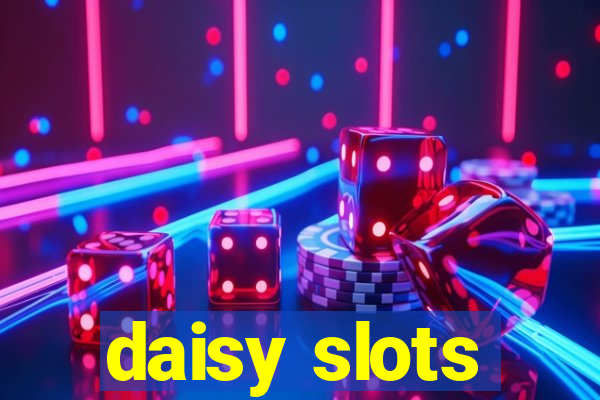 daisy slots