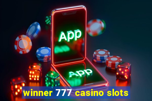 winner 777 casino slots