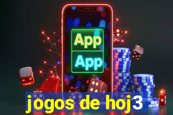 jogos de hoj3