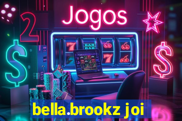 bella.brookz joi