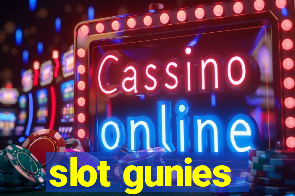 slot gunies