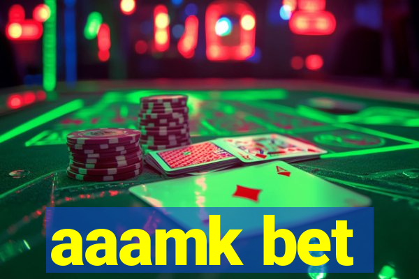 aaamk bet